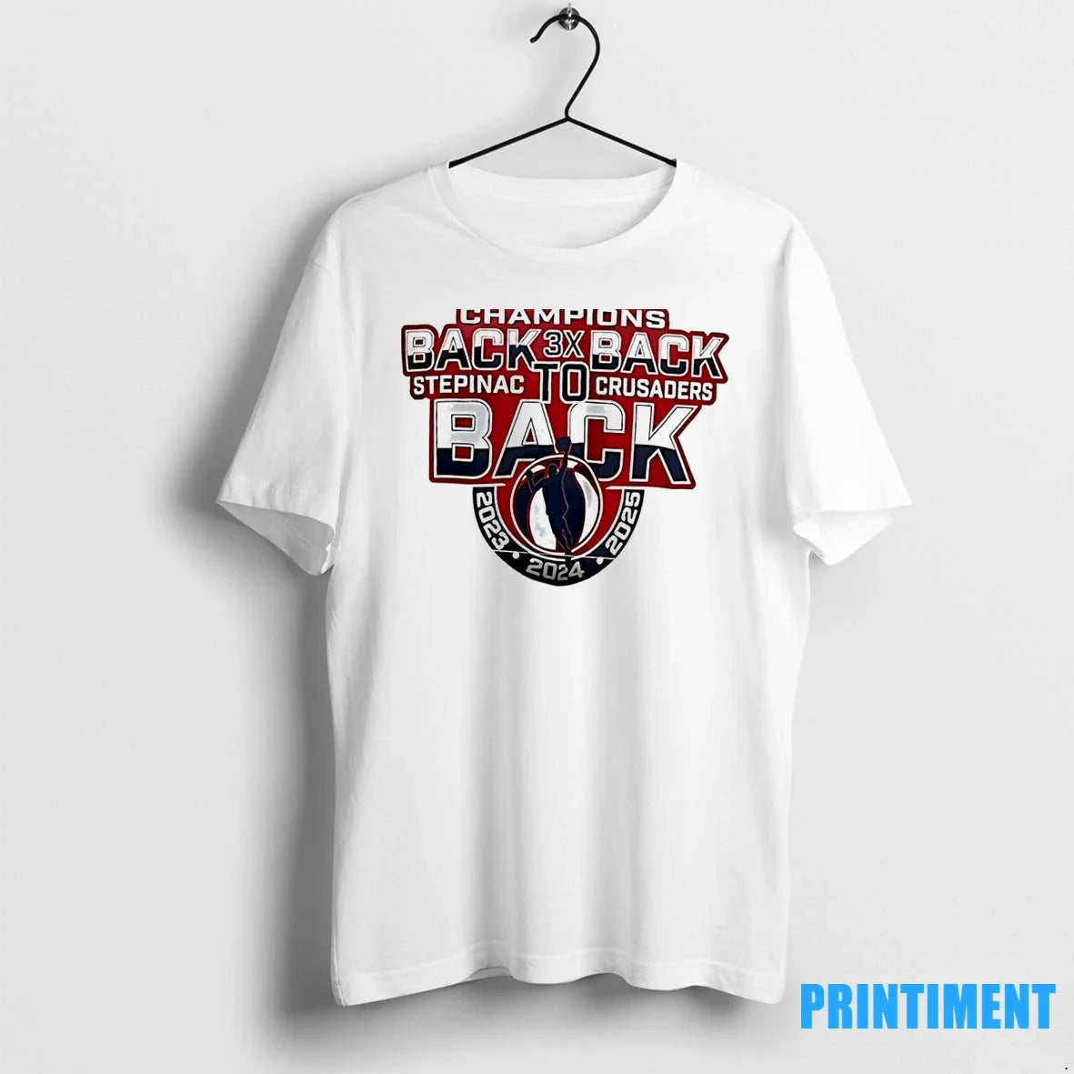 Stepinac Crusaders Champions Back To Back 3x Tshirts Sweater Unisex T-shirt, Sweatshirt, Hoodie, Long Sleeve Tee - T-Shirt, Sweatshirt, Hoodie