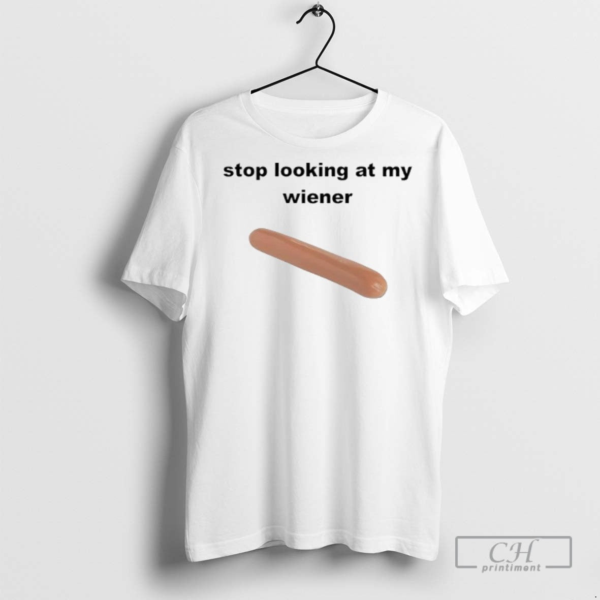 Stop Looking At My Weiner T Shirts Unisex T-shirt, Sweatshirt, Hoodie, Long Sleeve Tee - T-Shirt, Sweatshirt, Hoodie