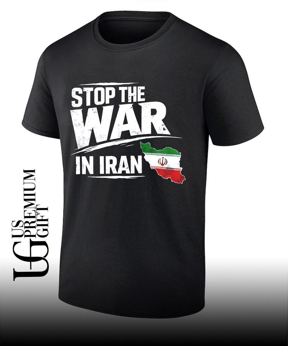 Stop the War in Iran shirt Unisex T-shirt, Sweatshirt, Hoodie, Long Sleeve Tee - T-Shirt, Sweatshirt, Hoodie