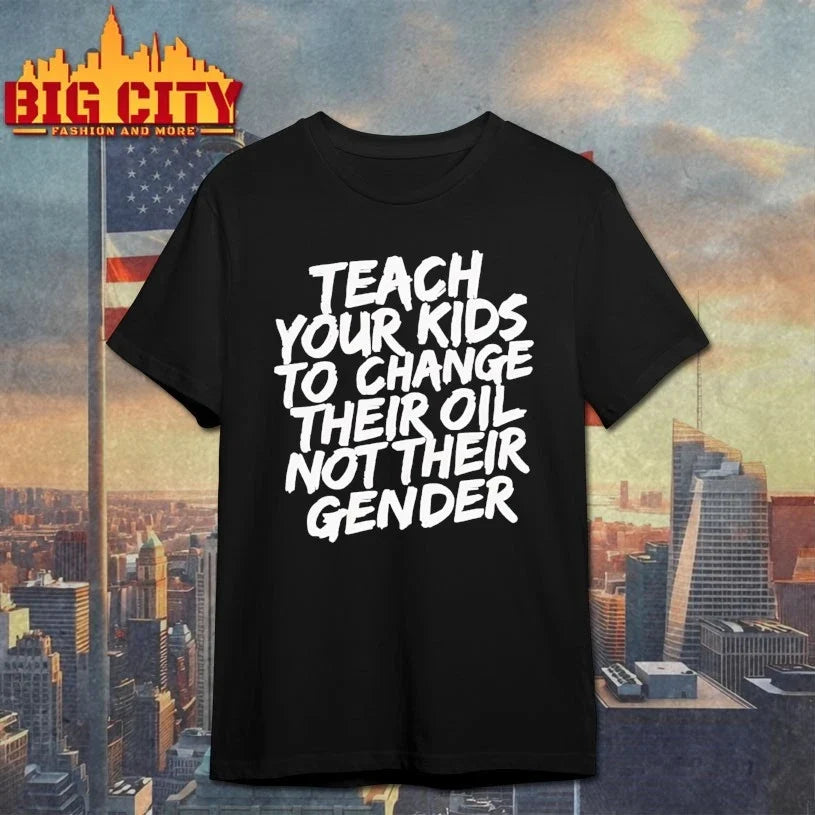 Stream Teach Your Kids To Change Oil Not Gender shirt Unisex T-shirt, Sweatshirt, Hoodie, Long Sleeve Tee - T-Shirt, Sweatshirt, Hoodie