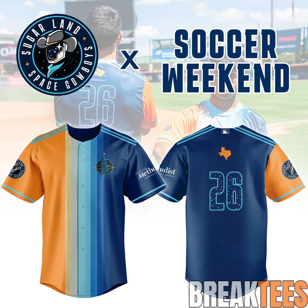 Sugar Land Space Cowboys x Soccer Weekend Special Baseball Jersey Unisex T-shirt, Sweatshirt, Hoodie, Long Sleeve Tee - T-Shirt, Sweatshirt, Hoodie