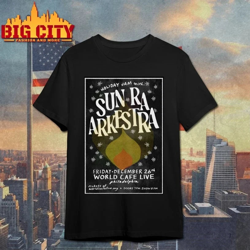 Sun Ra Arkestra In Philadelphia PA On Dec 26 2025 Poster shirt Unisex T-shirt, Sweatshirt, Hoodie, Long Sleeve Tee - T-Shirt, Sweatshirt, Hoodie