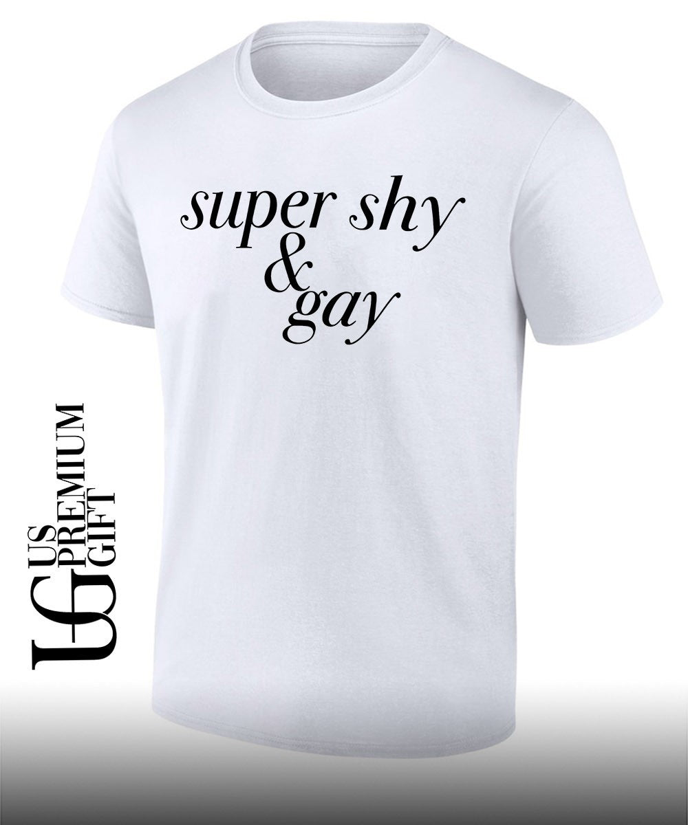 Super Shy and Gay shirt Unisex T-shirt, Sweatshirt, Hoodie, Long Sleeve Tee - T-Shirt, Sweatshirt, Hoodie