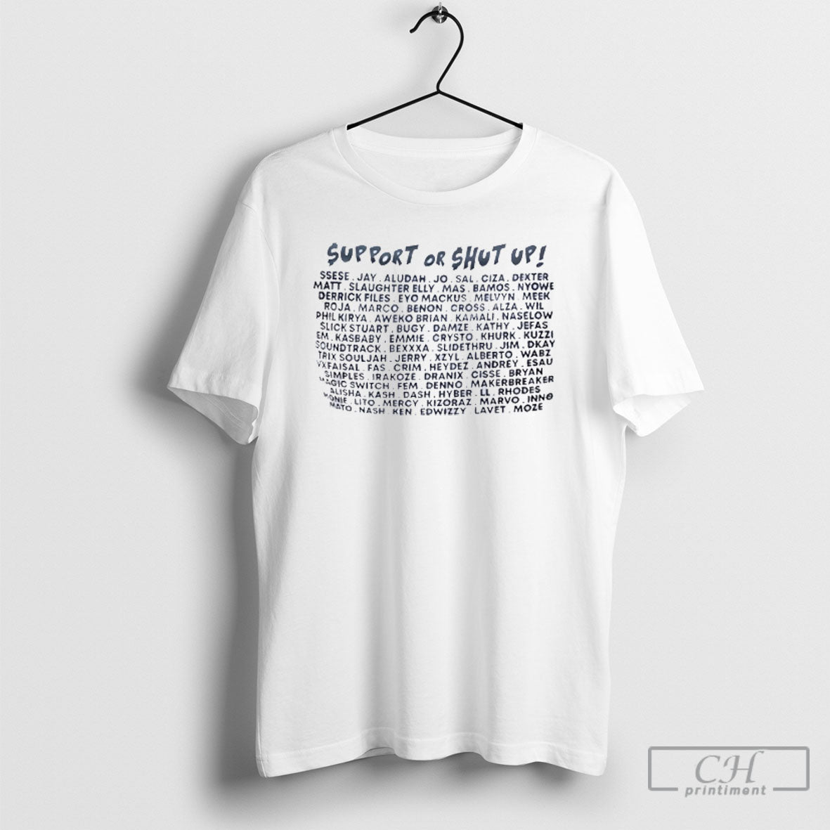 Support Or Shut Up Ssese Jay Aludah Jo Sal Ciza Dexter Matt Slaughter Elly Mas Unisex T-shirt, Sweatshirt, Hoodie, Long Sleeve Tee - T-Shirt, Sweatshirt, Hoodie