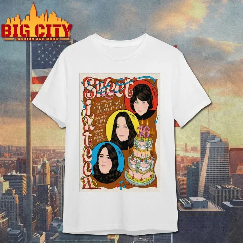 Sweet Sixteen The 2nd Annual Birthday Show Los Angeles 1.4.2026 Poster shirt Unisex T-shirt, Sweatshirt, Hoodie, Long Sleeve Tee - T-Shirt, Sweatshirt, Hoodie