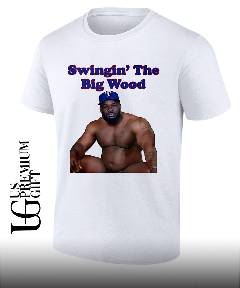 Swingin The Big Wood Texas Rangers shirt Unisex T-shirt, Sweatshirt, Hoodie, Long Sleeve Tee - T-Shirt, Sweatshirt, Hoodie