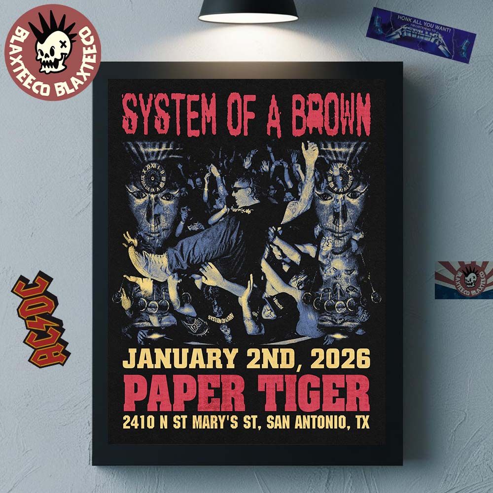 System Of A Brown San Antonio Texas 2026 At Paper Tiger On January 2 2026 Home Decor Poster Canvas - T-Shirt, Sweatshirt, Hoodie