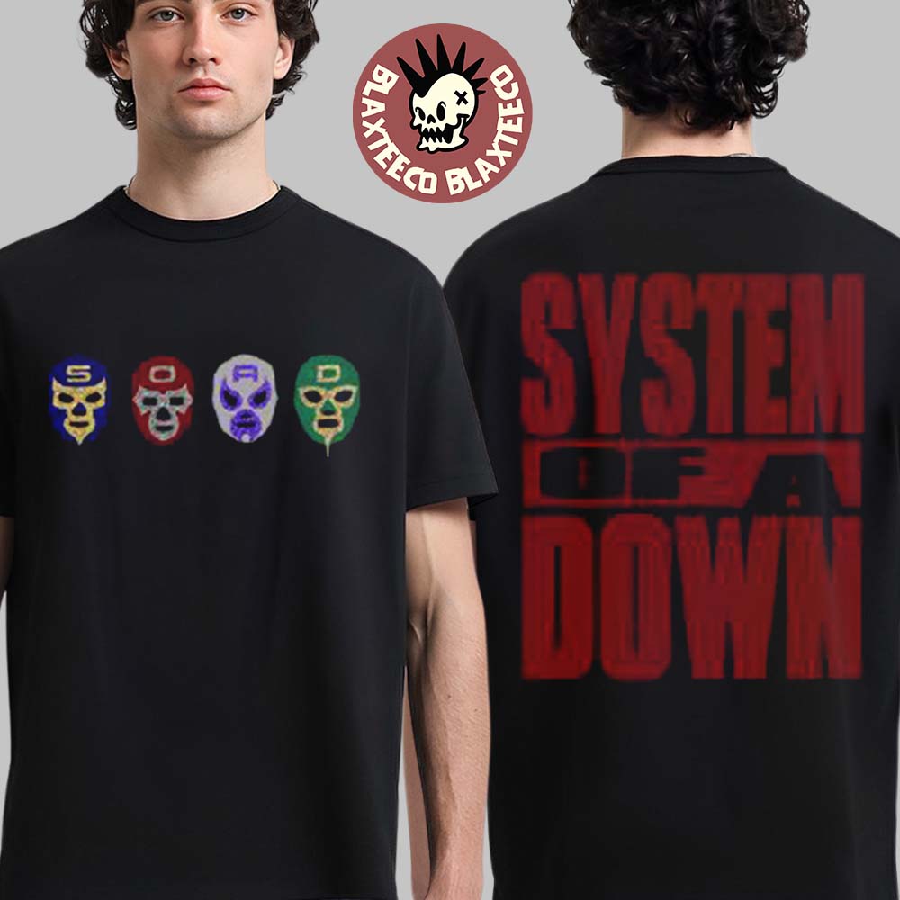 System Of A Down CDMX Mexico 2026 Pop Up Shop Merch Tee At Estadio GNP Seguros On 27 And 28 May 2026 Lucha Libre Maskes T-Shirt - T-Shirt, Sweatshirt, Hoodie