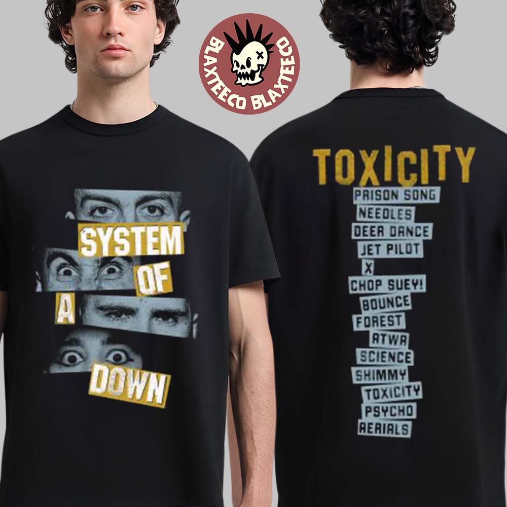 System Of A Down CDMX Mexico 2026 Pop Up Shop Merch Tee At Estadio GNP Seguros On 27 And 28 May 2026 Toxicity Tracklist T-Shirt - T-Shirt, Sweatshirt, Hoodie