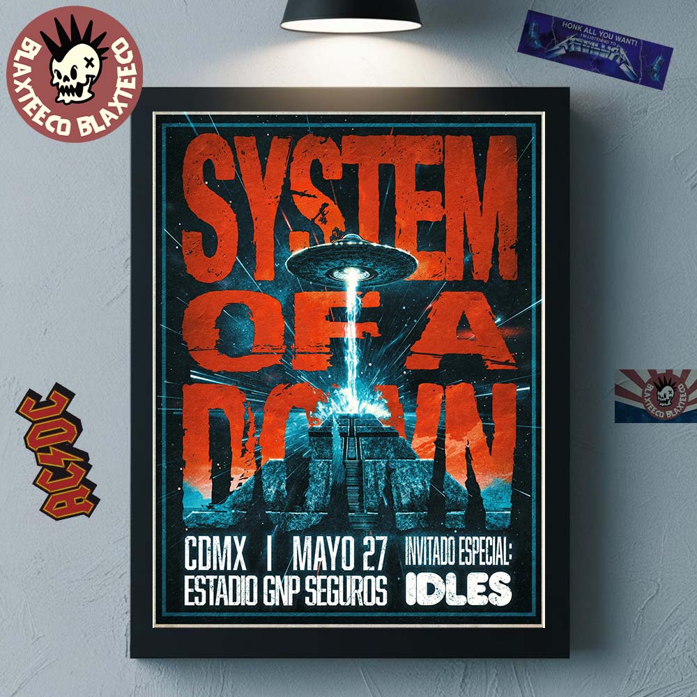 System Of A Down Mexico Tour CDMX 2026 At Estadio GNP Seguros On May 27 2026 Home Decor Poster Canvas - T-Shirt, Sweatshirt, Hoodie