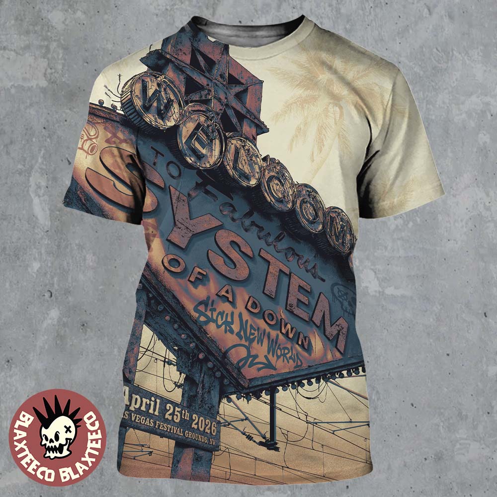 System Of A Down Sick New World 2026 Las Vegas Festival Venue Poster On April 25 2026 Signature Las Vegas Sign Art All Over Print Shirt - T-Shirt, Sweatshirt, Hoodie