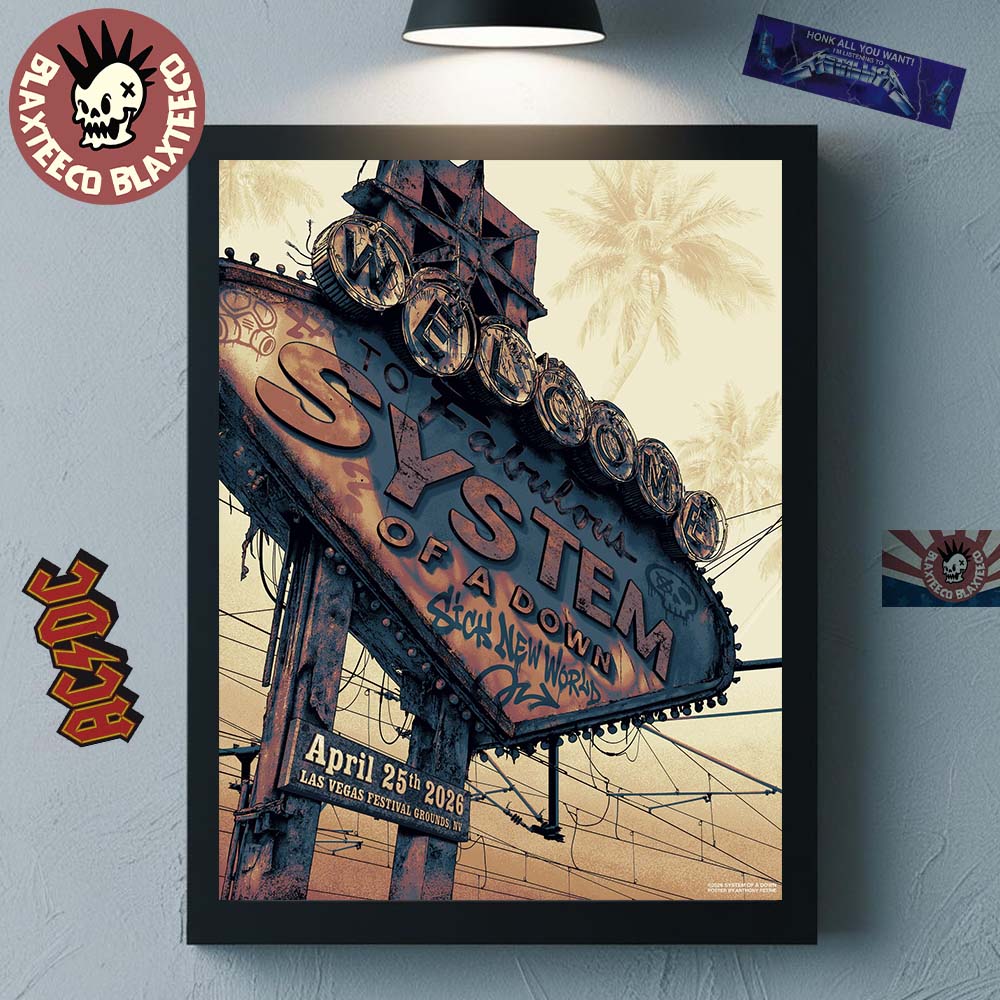 System Of A Down Sick New World 2026 Las Vegas Festival Venue Poster On April 25 2026 Signature Las Vegas Sign Art Home Decor Poster Canvas - T-Shirt, Sweatshirt, Hoodie