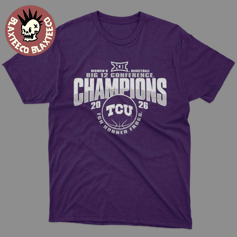 TCU Horned Frogs Womens Basketball 2026 Big 12 Regular Season Champions Locker Room Purple T-Shirt - T-Shirt, Sweatshirt, Hoodie