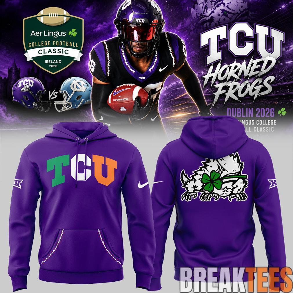 TCU x Aer Lingus College Football Classic Limited Edition Hoodie Unisex T-shirt, Sweatshirt, Hoodie, Long Sleeve Tee - T-Shirt, Sweatshirt, Hoodie