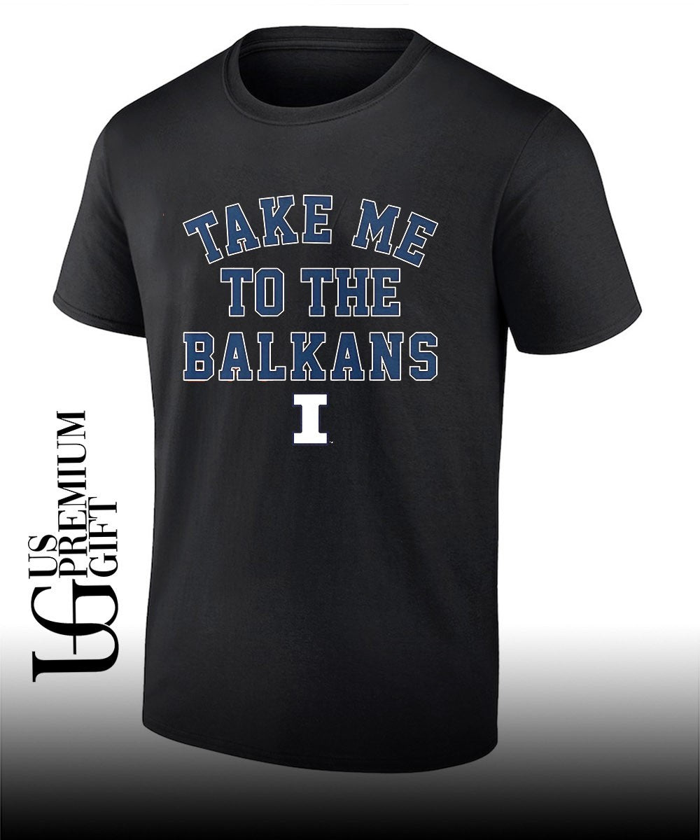Take me to the Balkans Illinois Fighting Illini mens basketball logo shirt Unisex T-shirt, Sweatshirt, Hoodie, Long Sleeve Tee - T-Shirt, Sweatshirt, Hoodie
