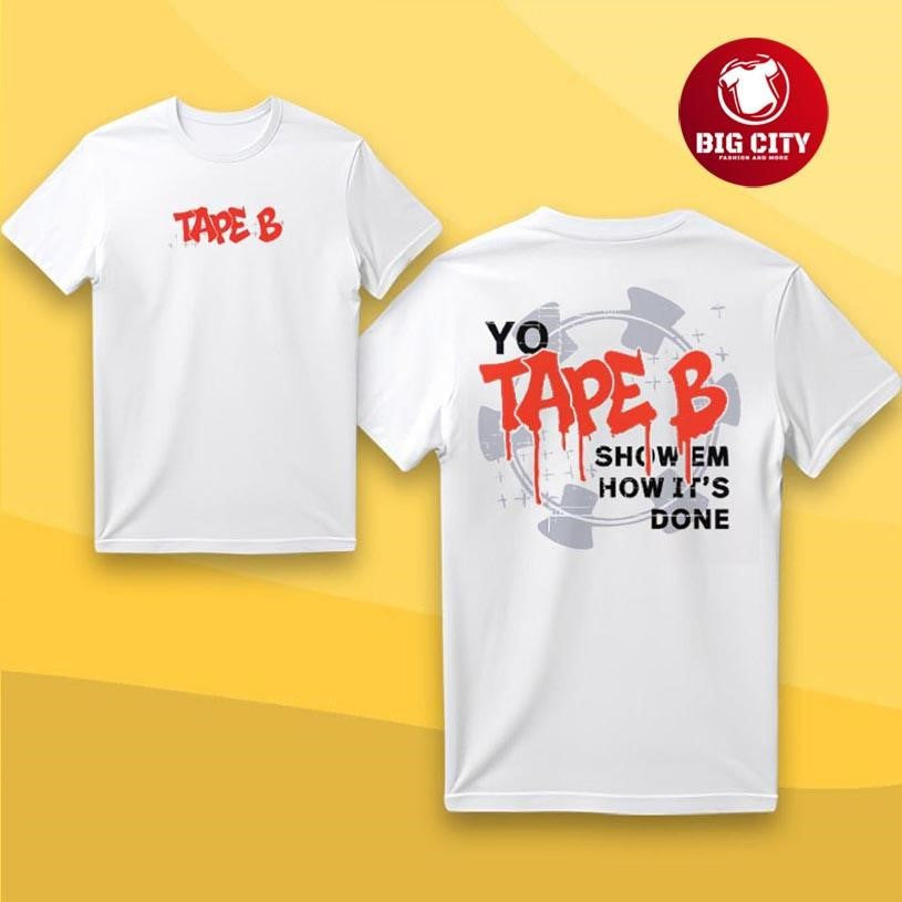 Tape B Drippin New 2025 Two Sided Shirt Unisex T-shirt, Sweatshirt, Hoodie, Long Sleeve Tee - T-Shirt, Sweatshirt, Hoodie