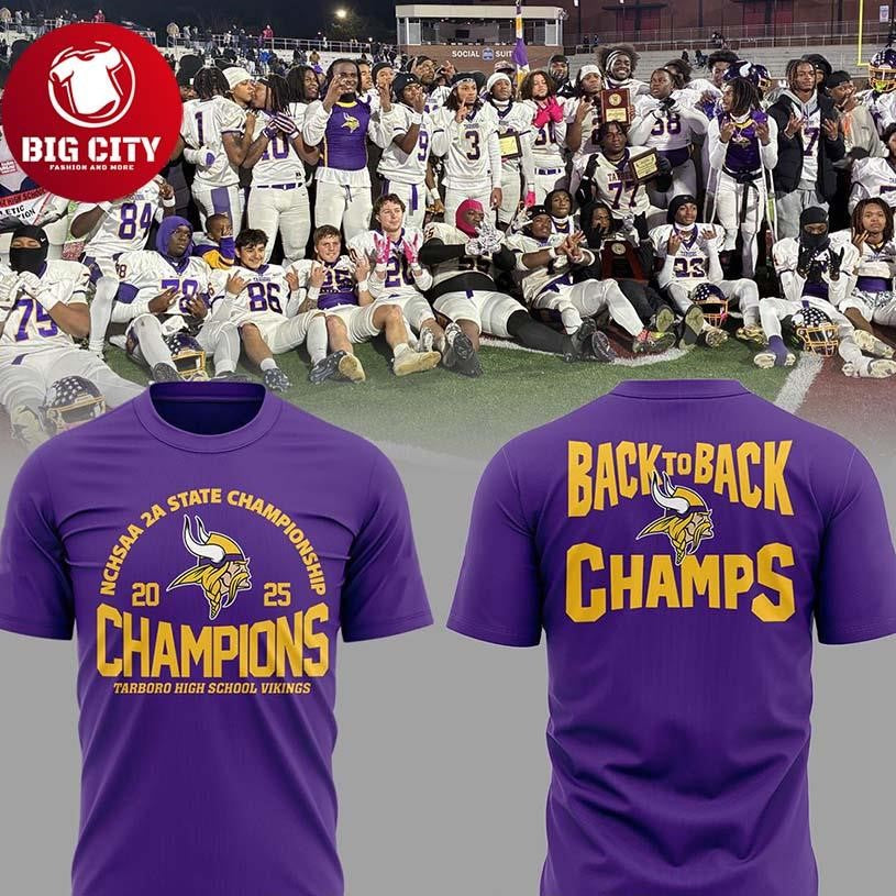 Tarboro Vikings 5A State Champions 2025 Back-To-Back Two Sided Shirt Unisex T-shirt, Sweatshirt, Hoodie, Long Sleeve Tee - T-Shirt, Sweatshirt, Hoodie