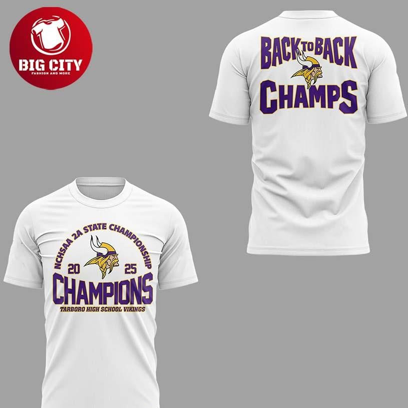 Tarboro Vikings Celebrate 5A State Champions 2025 Back-To-Back Two Sided Shirt Unisex T-shirt, Sweatshirt, Hoodie, Long Sleeve Tee - T-Shirt, Sweatshirt, Hoodie
