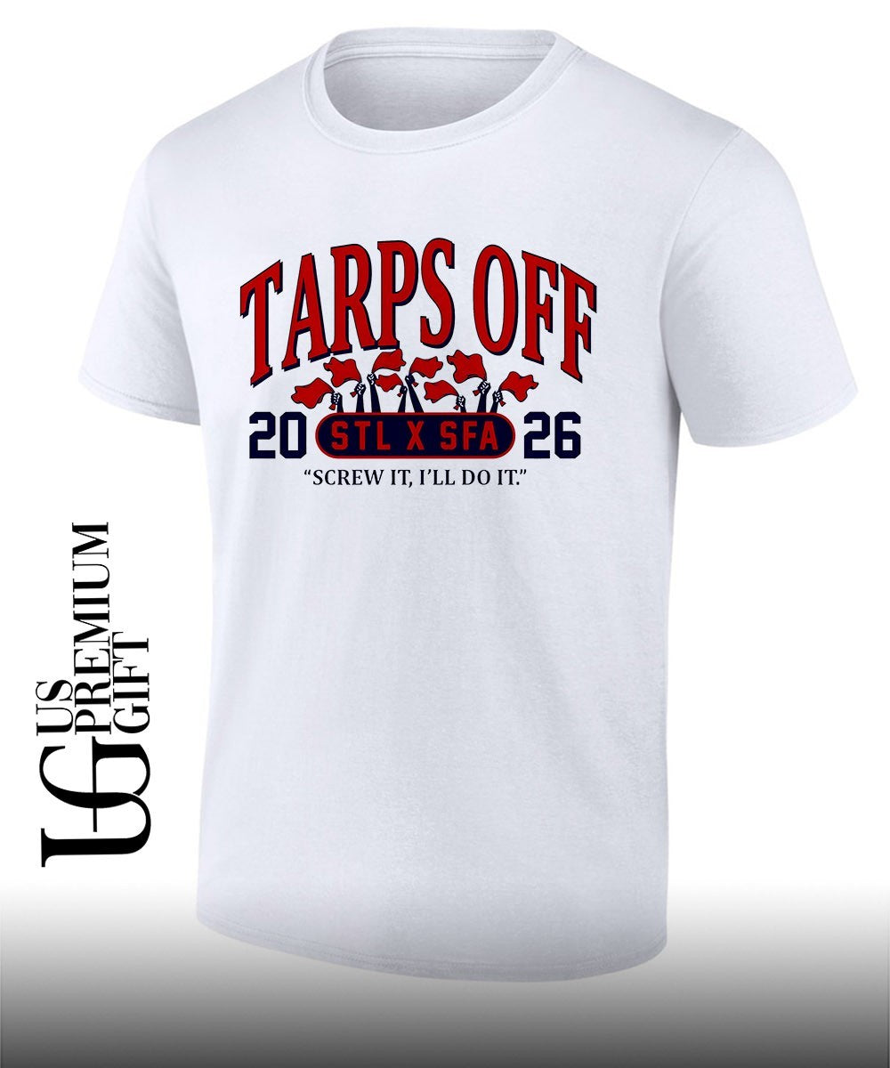 Tarps Off Screw it Ill do it St. Louis Cardinals 2026 shirt Unisex T-shirt, Sweatshirt, Hoodie, Long Sleeve Tee - T-Shirt, Sweatshirt, Hoodie