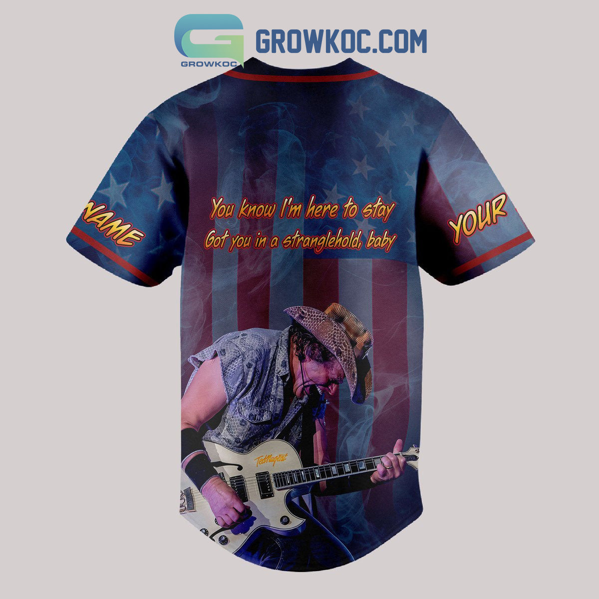 Ted Nugent You Know I’m Here To Stay Got You In A Stranglehold Personalized Baseball Jersey baseball jersey product view 3