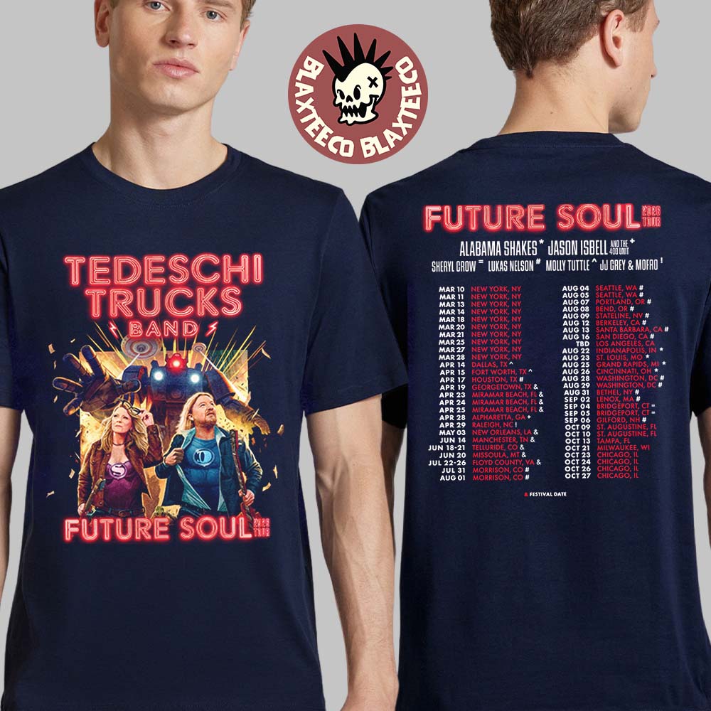 Tedeschi Trucks Band Future Soul 2026 Tour North America Schedule Dates Two Sided T-Shirt Unisex T-shirt, Sweatshirt, Hoodie, Long Sleeve Tee - T-Shirt, Sweatshirt, Hoodie