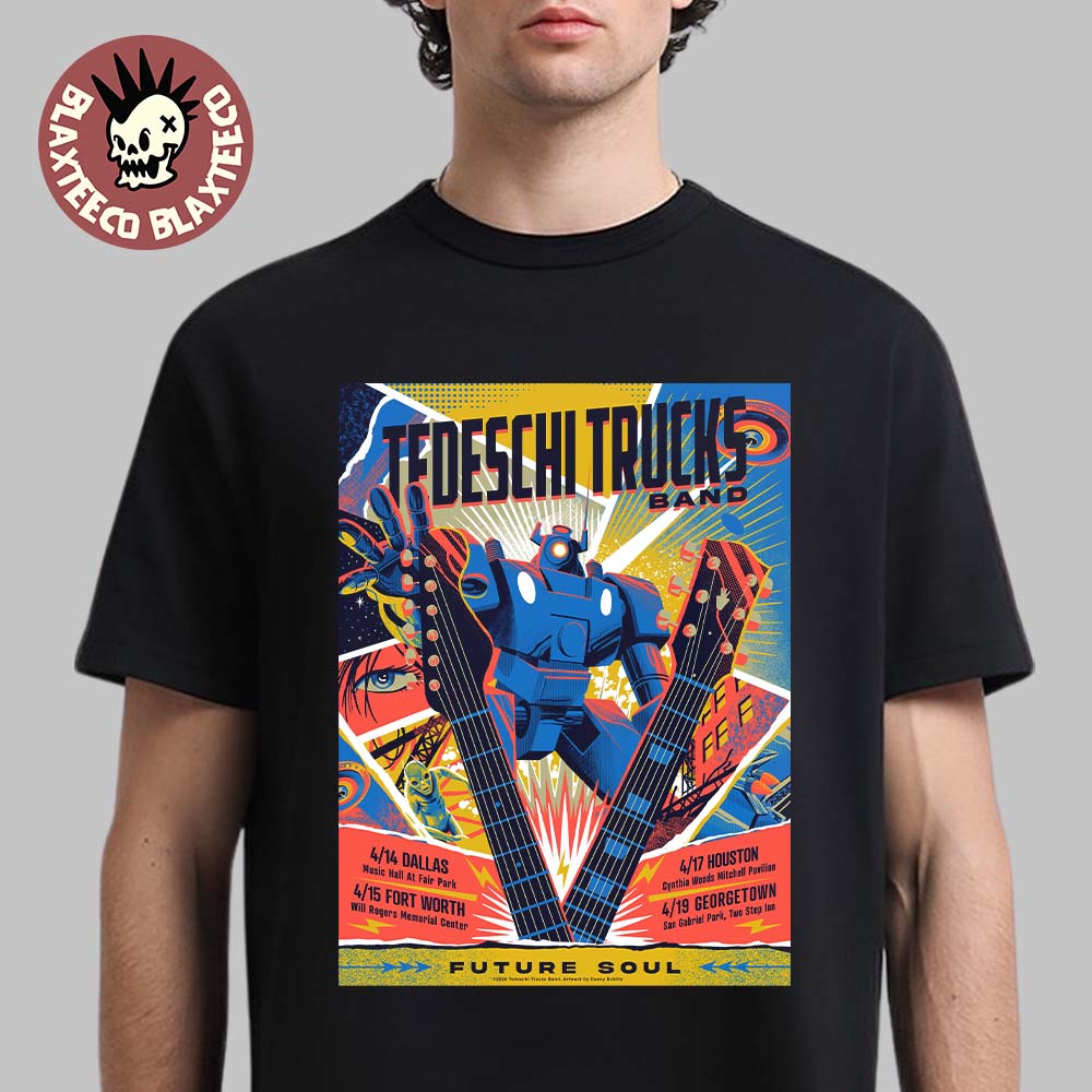 Tedeschi Trucks Band Texas Future Soul 2026 Week Shows Poster In Dallas Fort Worth Houston And Georgetown From April 14 To 19 2026 T-Shirt - T-Shirt, Sweatshirt, Hoodie