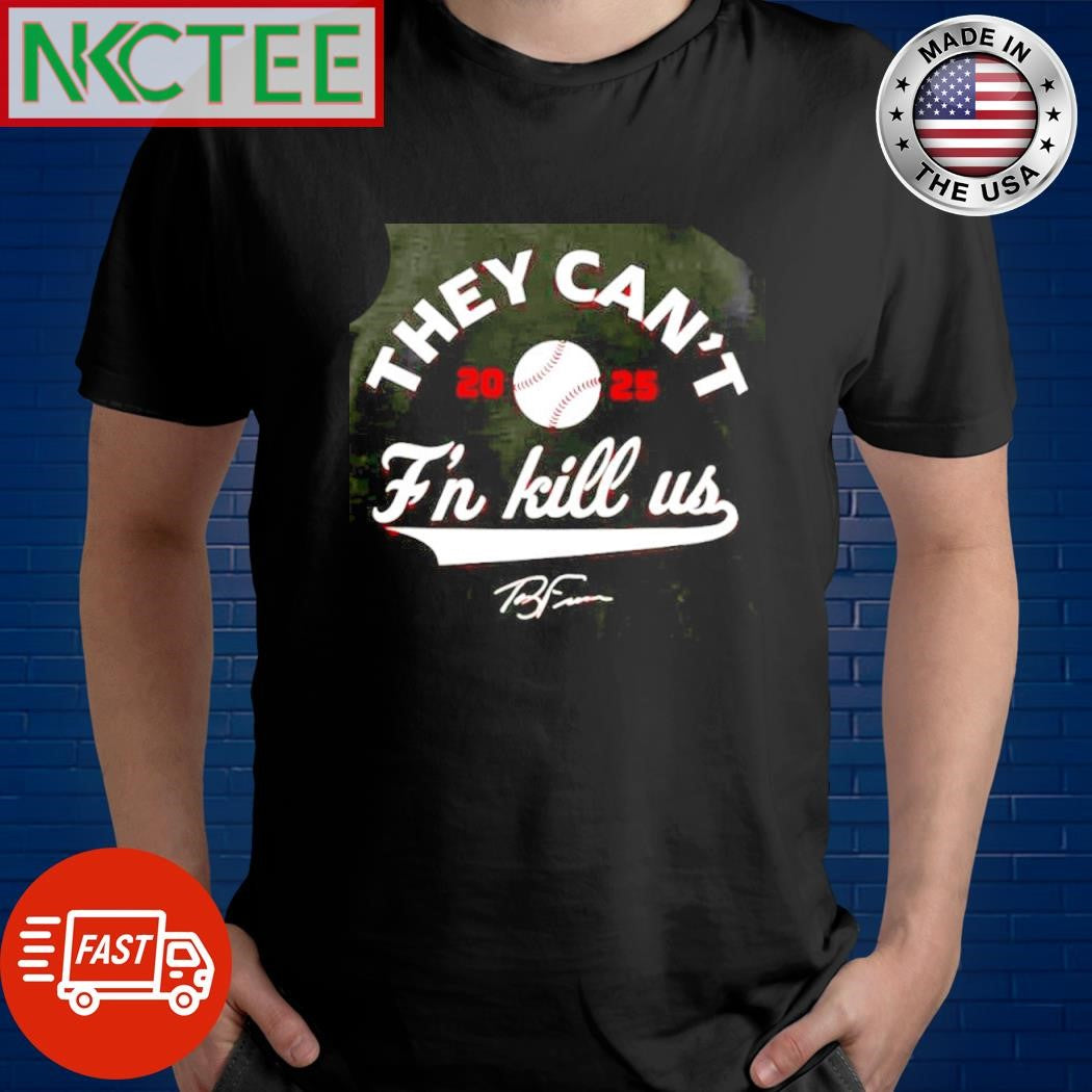 Terry Francona Cleveland Guardians They Cant Fn Kill US Signature baseball shirt Unisex T-shirt, Sweatshirt, Hoodie, Long Sleeve Tee - T-Shirt, Sweatshirt, Hoodie