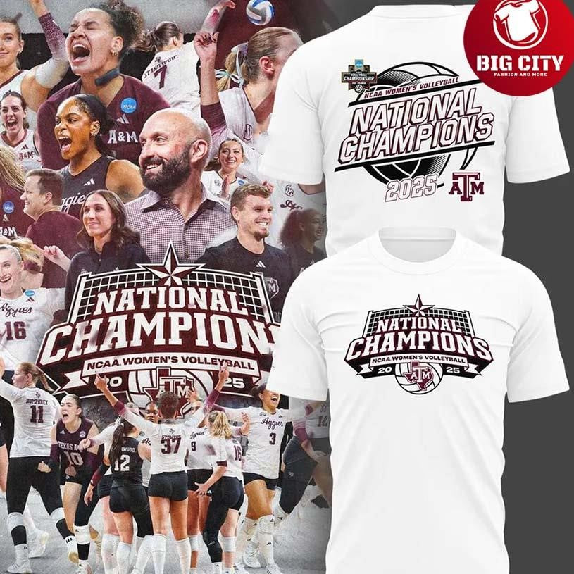 Texas A&amp;M Aggies Volleyball National Champions 2025 Two Sided Shirt Unisex T-shirt, Sweatshirt, Hoodie, Long Sleeve Tee - T-Shirt, Sweatshirt, Hoodie