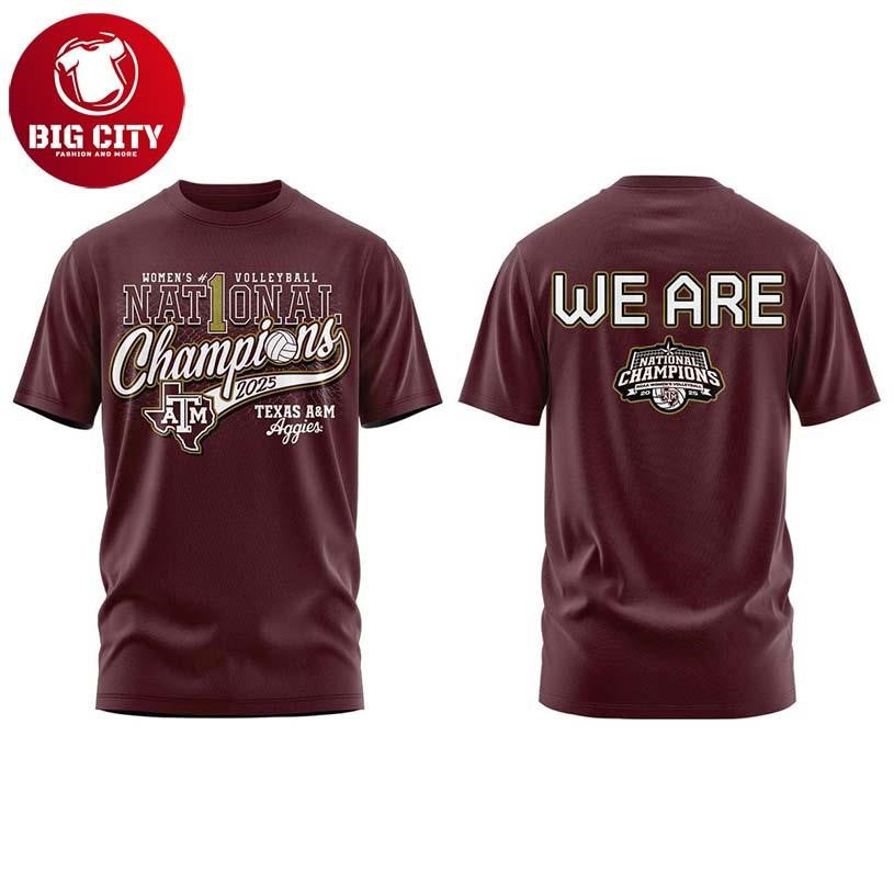 Texas A&amp;M Aggies We Are National Champions 2025 NCAA Two Sided Shirt Unisex T-shirt, Sweatshirt, Hoodie, Long Sleeve Tee - T-Shirt, Sweatshirt, Hoodie