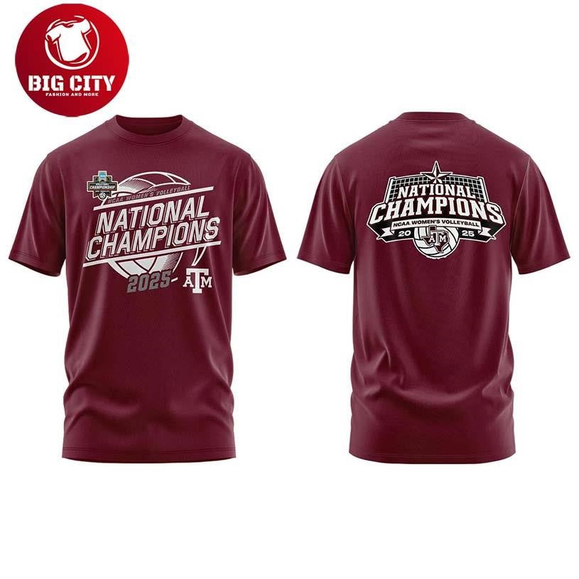 Texas A&amp;M Aggies Womens Volleyball National Champions Maroon 2025 NCAA Two Sided Shirt - T-Shirt, Sweatshirt, Hoodie