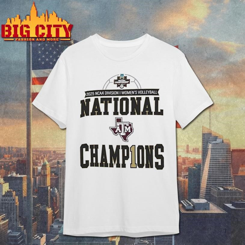 Texas Am Aggies Ncaa Division I Womens Volleyball National Champions 2025 Shirt Unisex T-shirt, Sweatshirt, Hoodie, Long Sleeve Tee - T-Shirt, Sweatshirt, Hoodie