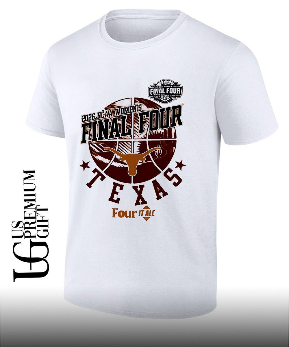 Texas Longhorns Final Four 2026 NCAA Womens basketball Four It All shirt Unisex T-shirt, Sweatshirt, Hoodie, Long Sleeve Tee - T-Shirt, Sweatshirt, Hoodie