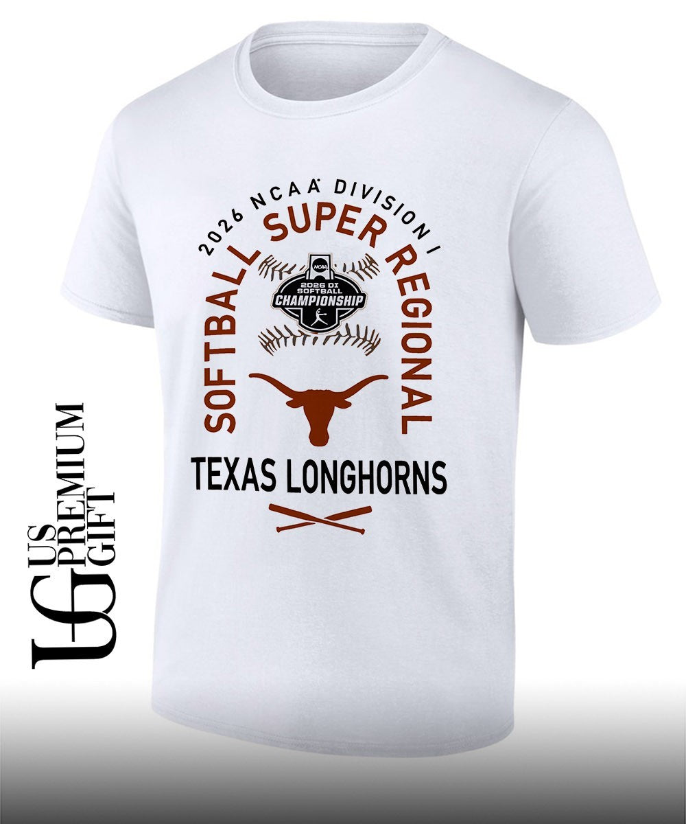 Texas Longhorns NCAA Division I NCAA Softball Super Regional 2026 shirt Unisex T-shirt, Sweatshirt, Hoodie, Long Sleeve Tee - T-Shirt, Sweatshirt, Hoodie
