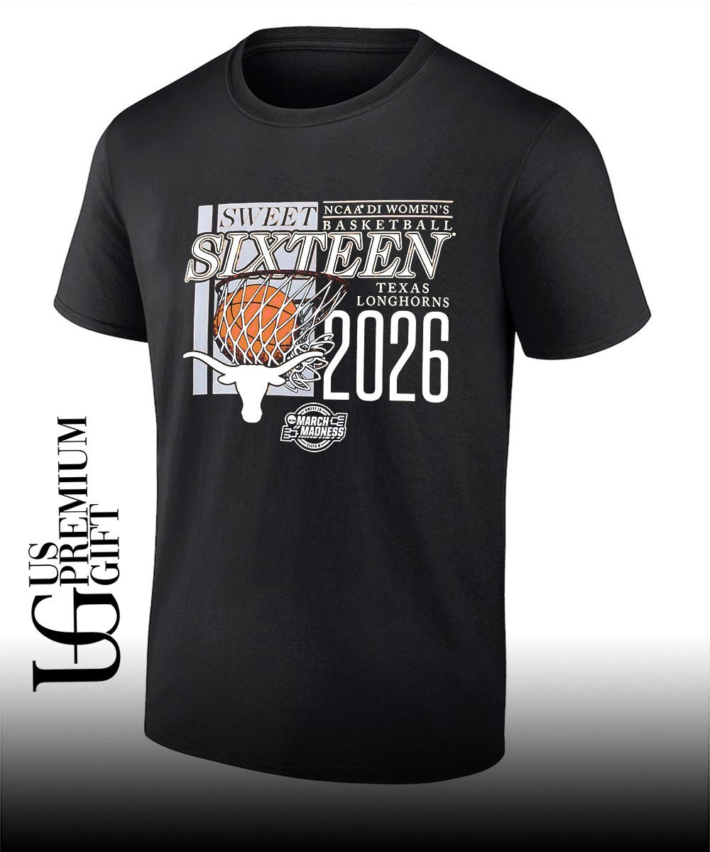 Texas Longhorns Sweet Sixteen NCAA 2026 Division 1 Womens basketball March Madness shirt Unisex T-shirt, Sweatshirt, Hoodie, Long Sleeve Tee - T-Shirt, Sweatshirt, Hoodie