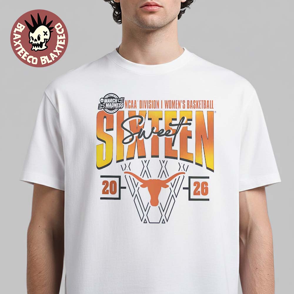 Texas Longhorns Womens Basketball 2026 NCAA March Madness Sweet 16 T-Shirt Unisex T-shirt, Sweatshirt, Hoodie, Long Sleeve Tee - T-Shirt, Sweatshirt, Hoodie