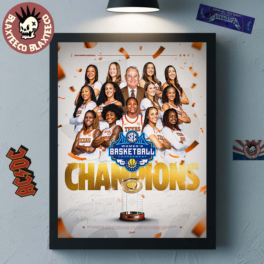 Texas Longhorns Womens Basketball 2026 SEC Tournament Champions Home Decor Poster Canvas Unisex T-shirt, Sweatshirt, Hoodie, Long Sleeve Tee - T-Shirt, Sweatshirt, Hoodie
