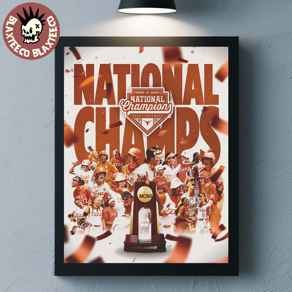 Texas Longhorns Womens Softball NCAA 2026 National Champions Back 2 Back Home Decor Poster Canvas - T-Shirt, Sweatshirt, Hoodie