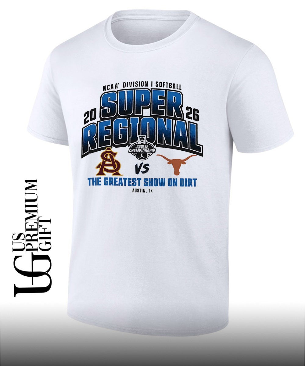 Texas Longhorns and Arizona State Sun Devils 2026 NCAA Division I Softball Super Regionals the Greatest show on Dirt shirt - T-Shirt, Sweatshirt, Hoodie