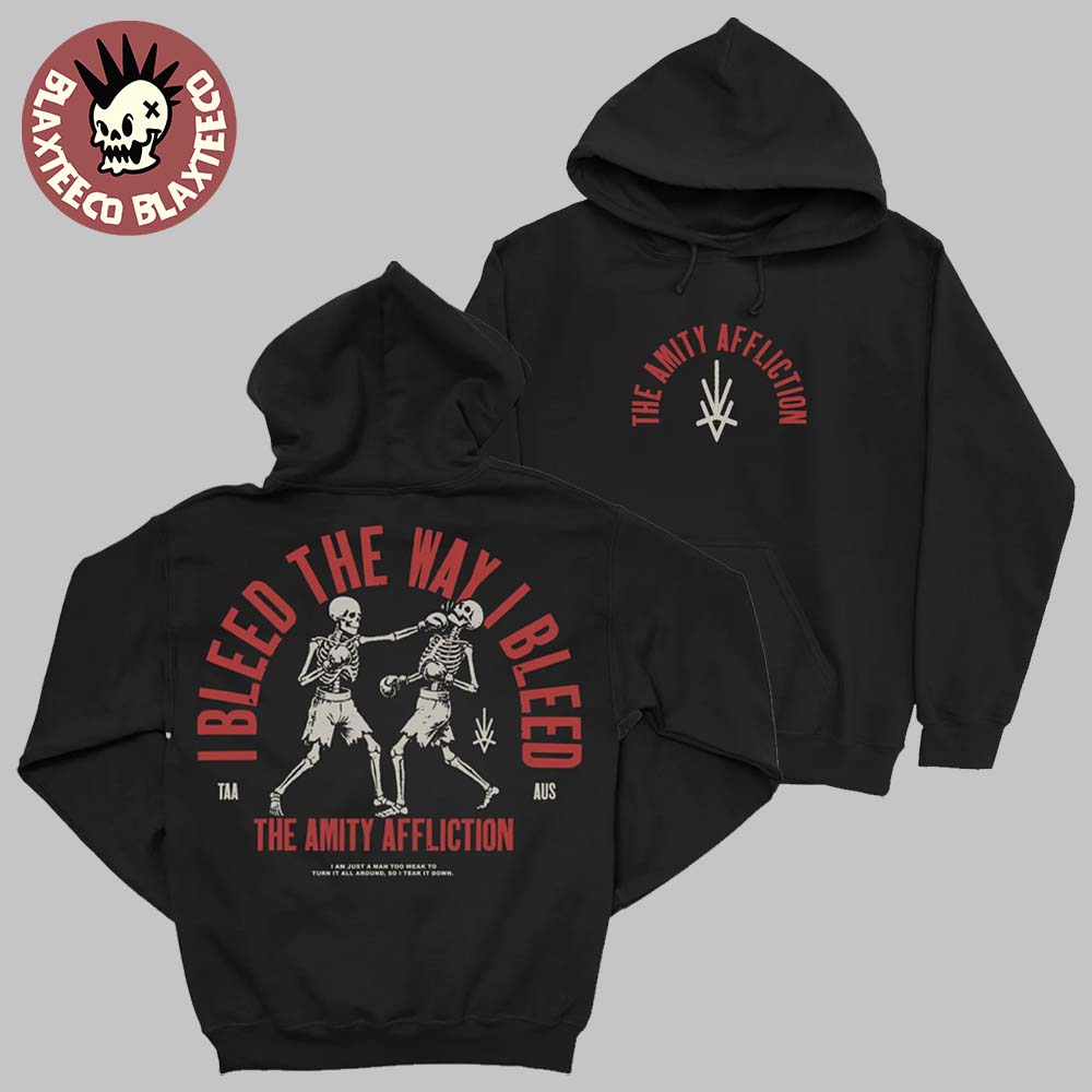 The Amity Affliction House Of Cards Album Merch I Bleed The Way I Bleed Hoodie Unisex T-shirt, Sweatshirt, Hoodie, Long Sleeve Tee - T-Shirt, Sweatshirt, Hoodie