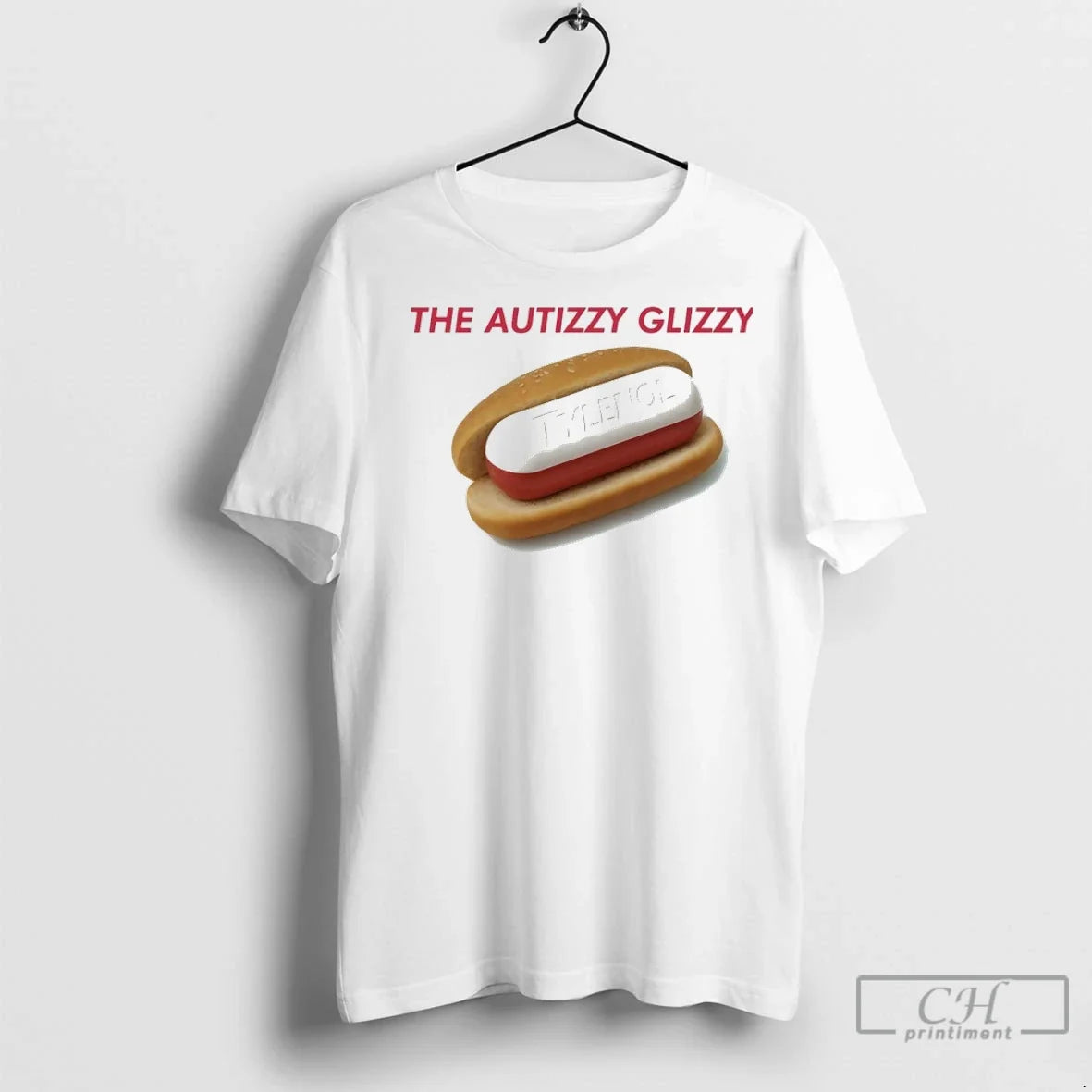 The Autizzy Glizzy Tylenol T Shirts Unisex T-shirt, Sweatshirt, Hoodie, Long Sleeve Tee - T-Shirt, Sweatshirt, Hoodie