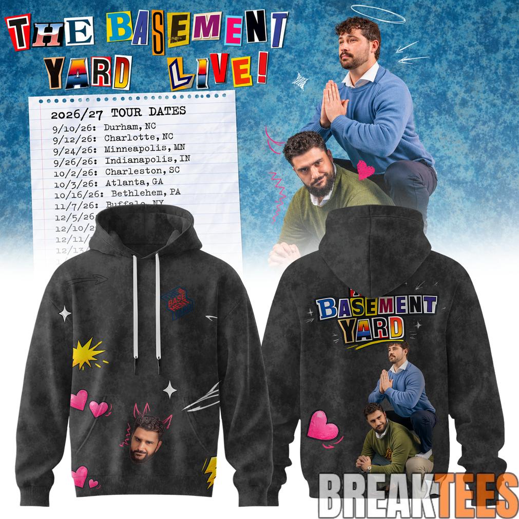 The Basement Yard Live 2026 Hoodie Unisex T-shirt, Sweatshirt, Hoodie, Long Sleeve Tee - T-Shirt, Sweatshirt, Hoodie