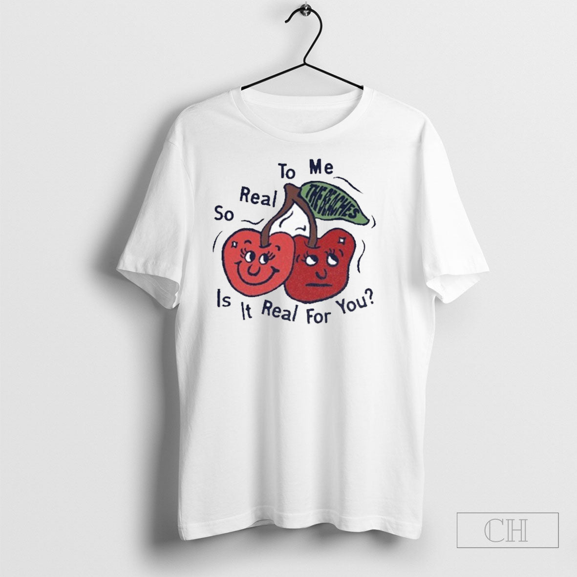 The Beaches So Real To Me Is It Real For You Cherry Shirt Tee Unisex T-shirt, Sweatshirt, Hoodie, Long Sleeve Tee - T-Shirt, Sweatshirt, Hoodie