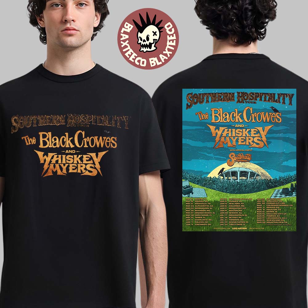 The Black Crowes And Whiskey Myers Southern Hospitality Tour 2026 North America Schedule Dates Two Sided T-Shirt - T-Shirt, Sweatshirt, Hoodie