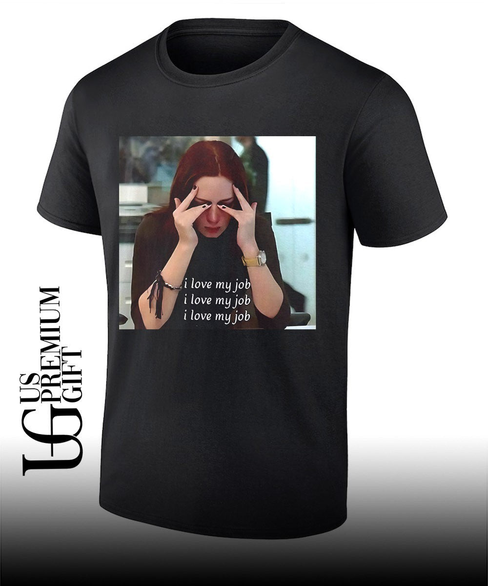The Devil wears Prada I love my job meme shirt Unisex T-shirt, Sweatshirt, Hoodie, Long Sleeve Tee - T-Shirt, Sweatshirt, Hoodie
