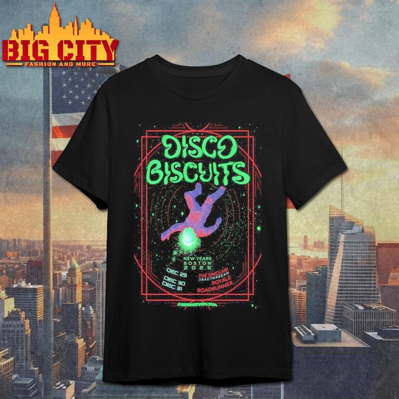 The Disco Biscuits Boston 2025 NYE On Dec 29-31 Poster shirt Unisex T-shirt, Sweatshirt, Hoodie, Long Sleeve Tee - T-Shirt, Sweatshirt, Hoodie