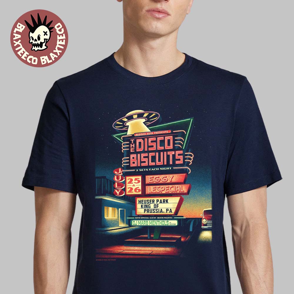 The Disco Biscuits Heuser Park King Of Prussia PA 2026 Event Poster On July 25 And 26 2026 T-Shirt - T-Shirt, Sweatshirt, Hoodie