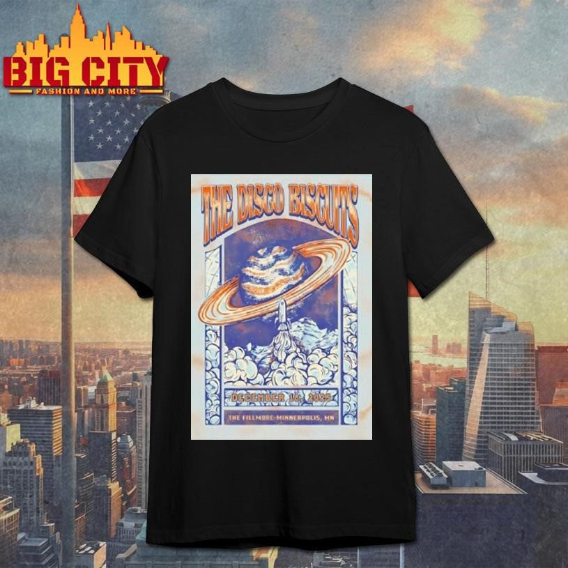 The Disco Biscuits The Fillmore Minneapolis Mn 12 18 2025 Shirt Unisex T-shirt, Sweatshirt, Hoodie, Long Sleeve Tee - T-Shirt, Sweatshirt, Hoodie