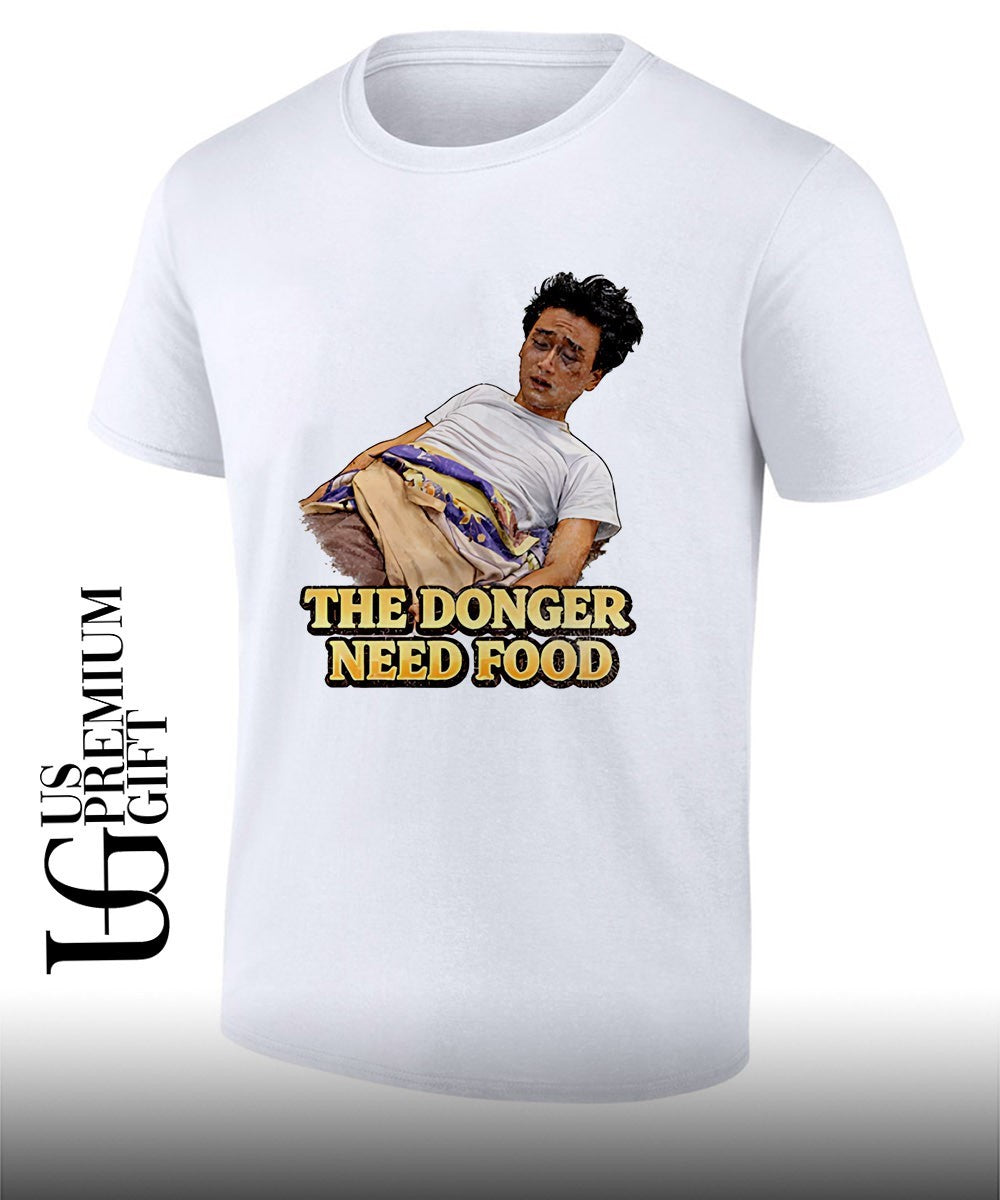 The Donger Need Food shirt Unisex T-shirt, Sweatshirt, Hoodie, Long Sleeve Tee - T-Shirt, Sweatshirt, Hoodie