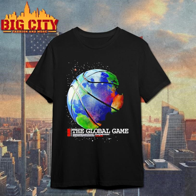 The Global Game Basketball Shirt Unisex T-shirt, Sweatshirt, Hoodie, Long Sleeve Tee - T-Shirt, Sweatshirt, Hoodie