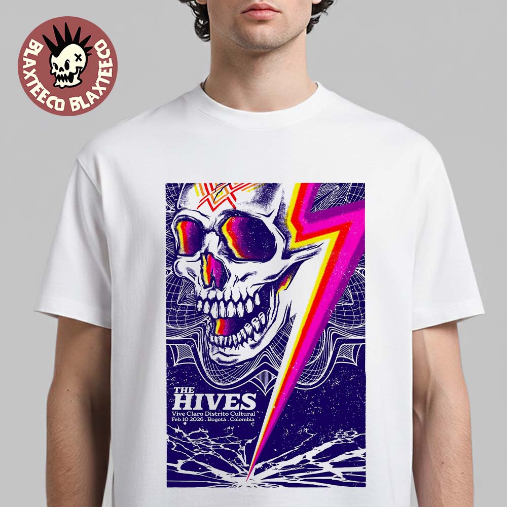 The Hives Bogota Colombia 2026 Event Poster At Vive Claro Distrito Cultural On February 10 2026 Lightning Skull Art T-Shirt - T-Shirt, Sweatshirt, Hoodie